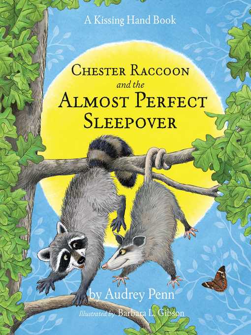 Title details for Chester Raccoon and the Almost Perfect Sleepover by Audrey Penn - Available